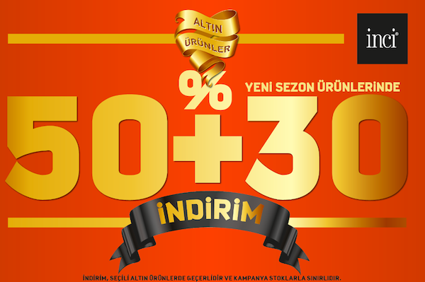 İNCİ DERİ’DEN ‘ALTIN ÜRÜNLER KAMPANYASI’